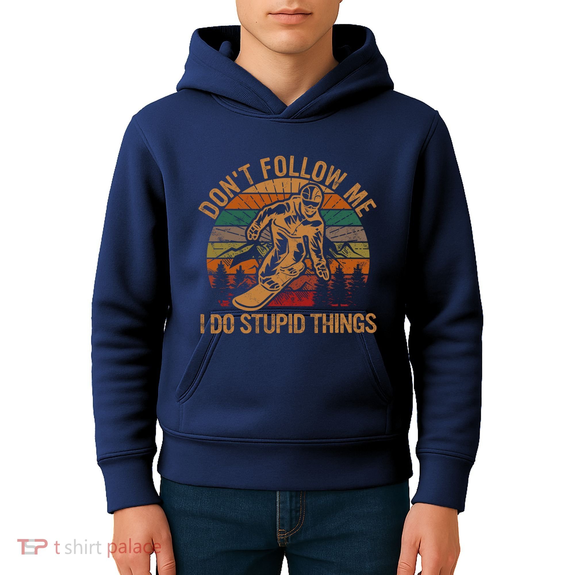 DonT Follow Me I Do Stupid Things Gift Winter Snowboarding Kids Hoodie
