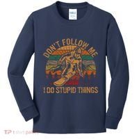DonT Follow Me I Do Stupid Things Gift Winter Snowboarding Kids Long Sleeve Shirt thumb 0