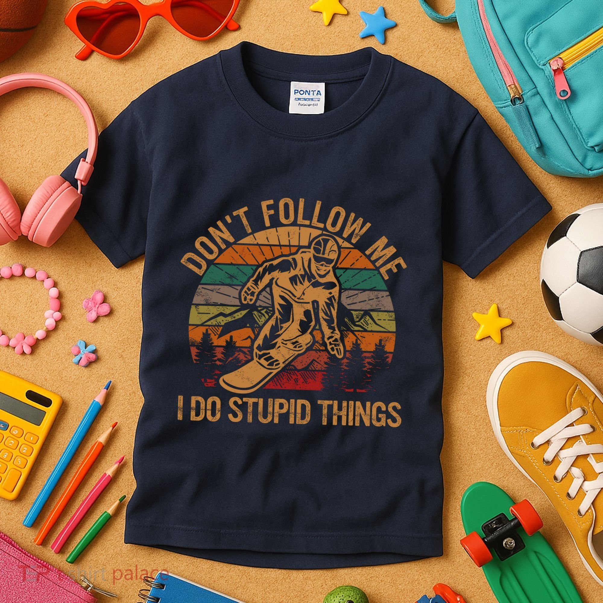 DonT Follow Me I Do Stupid Things Gift Winter Snowboarding Kids T-Shirt