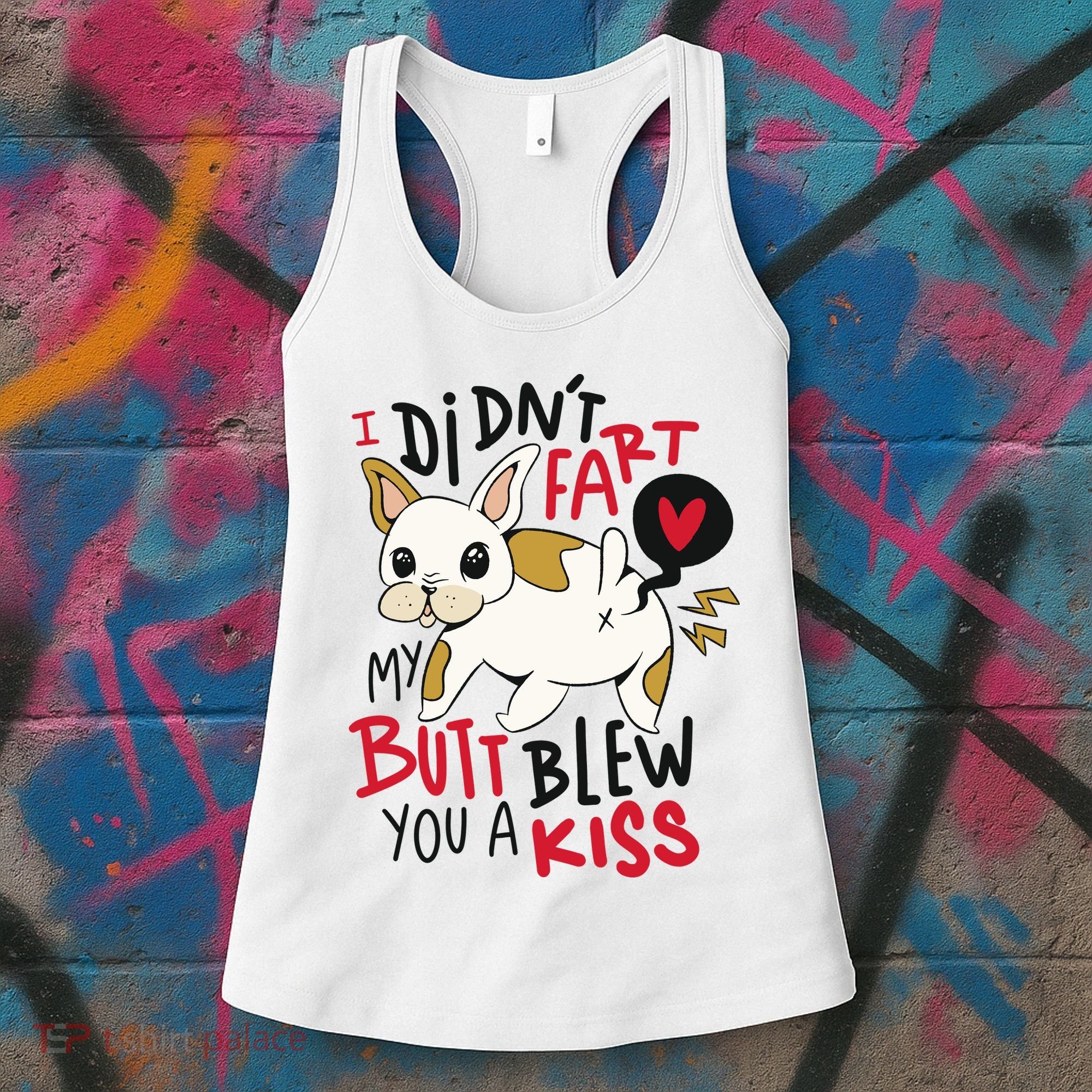 Didn't Fart My Butt Blew You A Kiss Funny Bulldog Women's Tank Top
