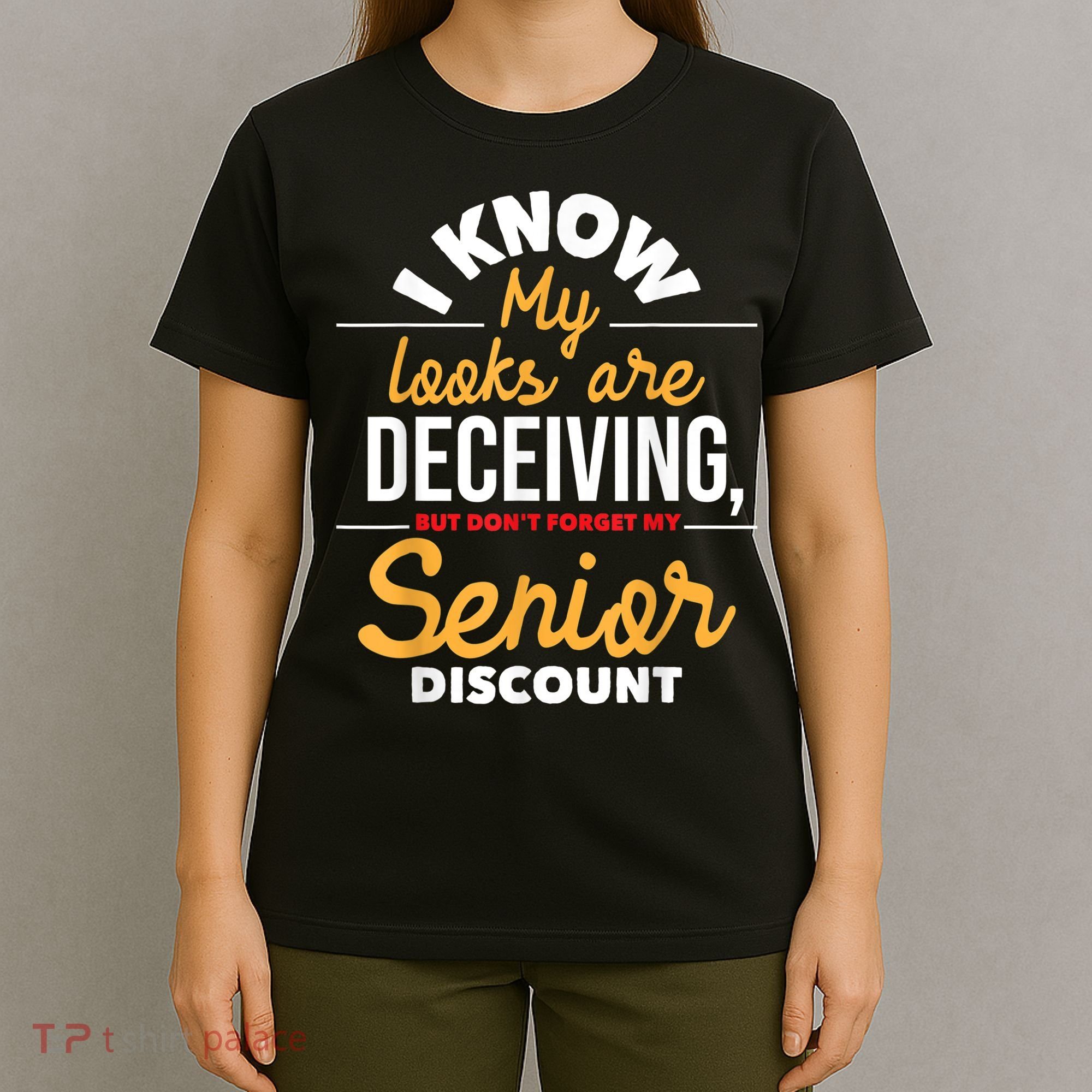 Don't Forget My Senior Discount Old Age Retiree Grandpa T-Shirt