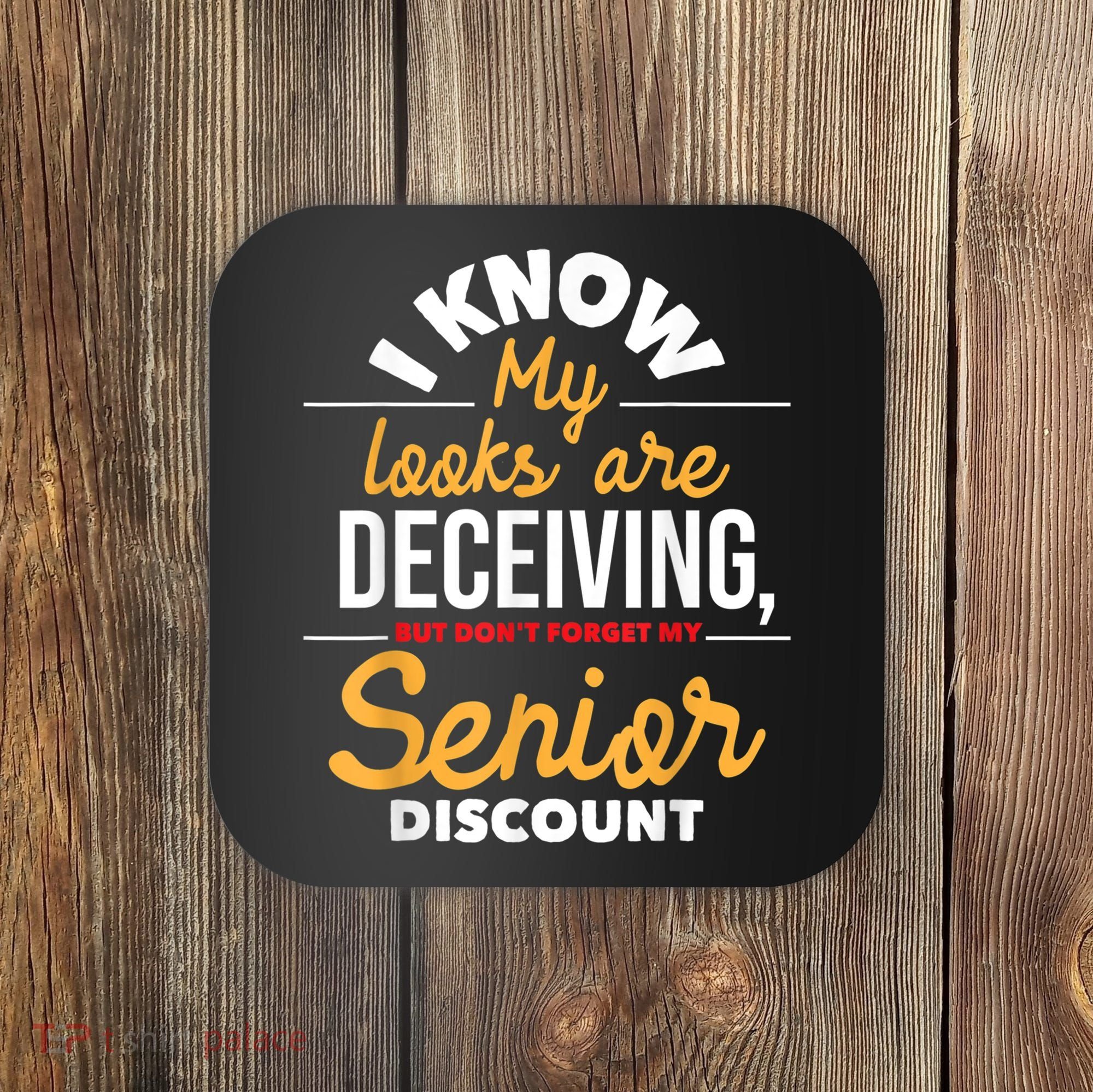Don't Forget My Senior Discount Old Age Retiree Grandpa Coaster