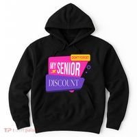 DonT Forget My Senior Discount Elderly Senior Citizen Hoodie thumb 0