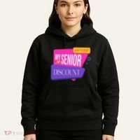 DonT Forget My Senior Discount Elderly Senior Citizen Hoodie thumb 5