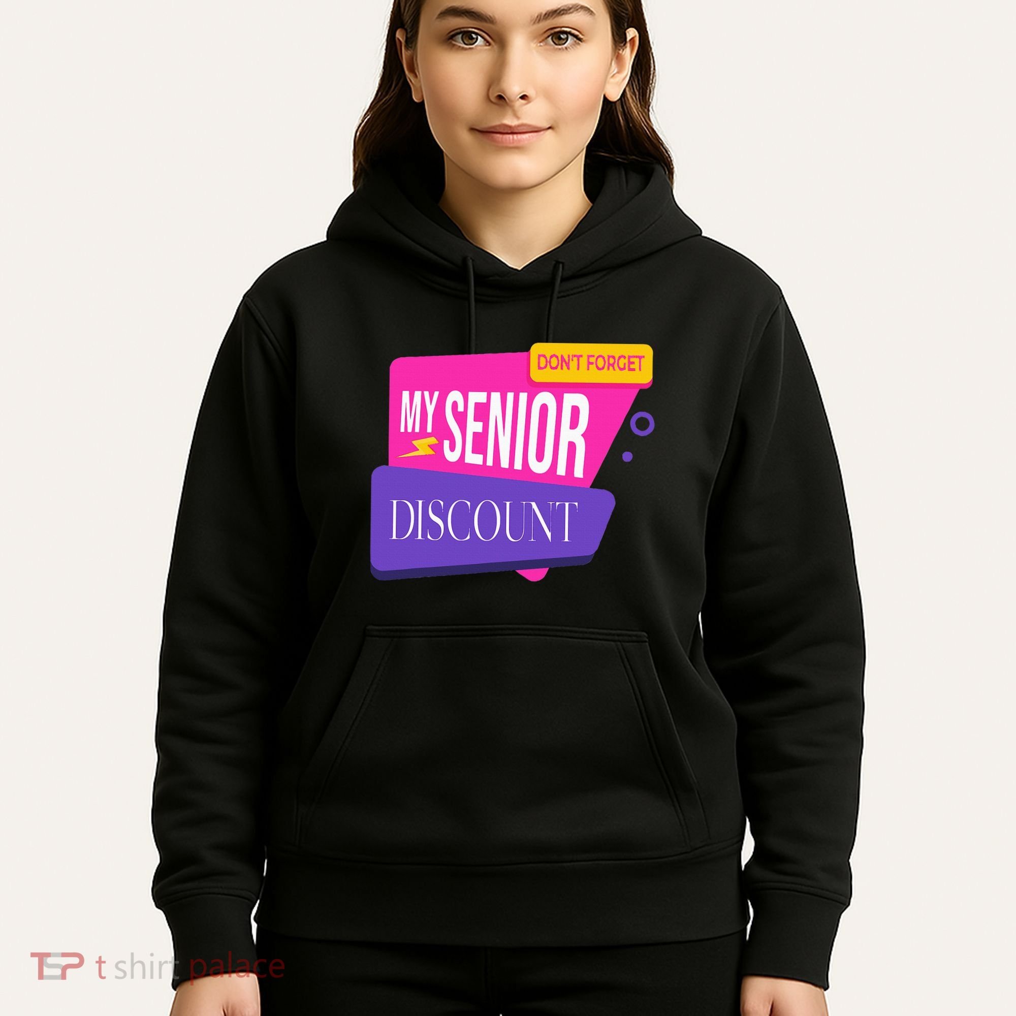 DonT Forget My Senior Discount Elderly Senior Citizen Hoodie
