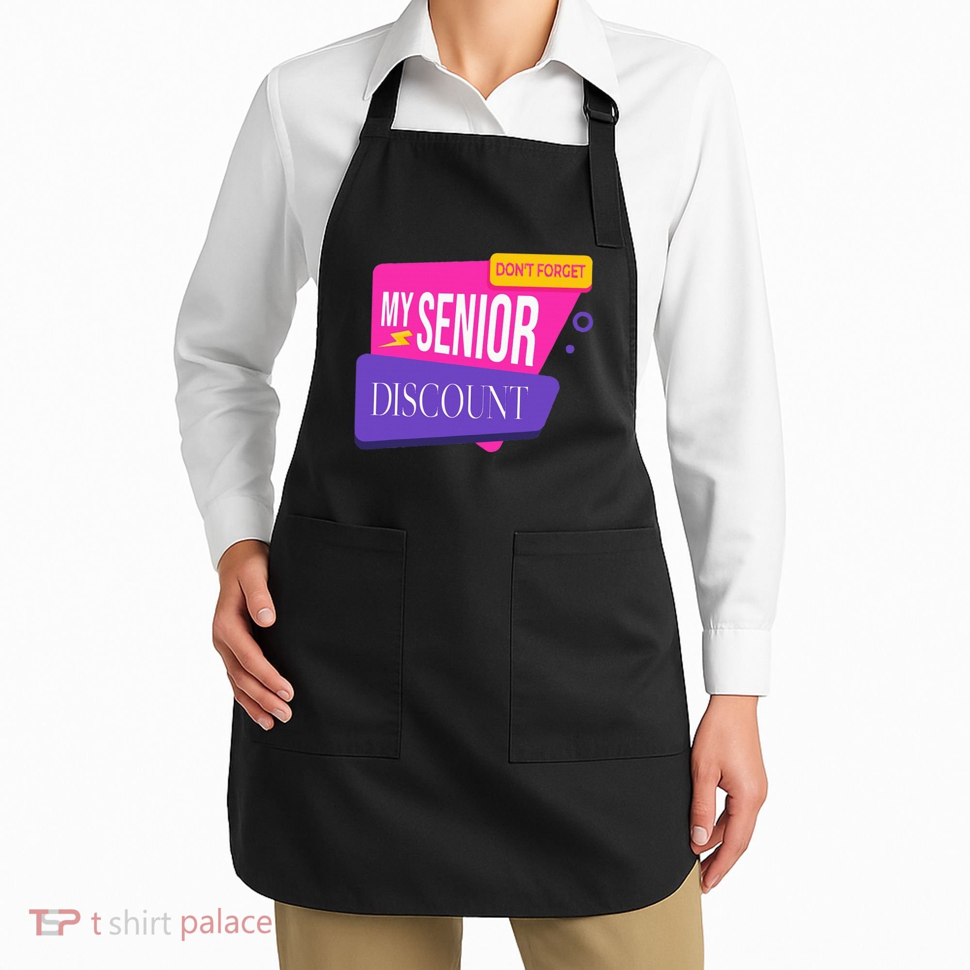 DonT Forget My Senior Discount Elderly Senior Citizen Apron