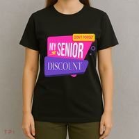 DonT Forget My Senior Discount Elderly Senior Citizen T-Shirt thumb 4