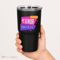 DonT Forget My Senior Discount Elderly Senior Citizen Tumbler thumb 2