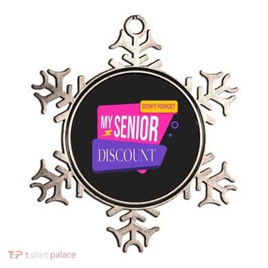 DonT Forget My Senior Discount Elderly Senior Citizen Ornament