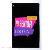 DonT Forget My Senior Discount Elderly Senior Citizen Golf Towel thumb 0