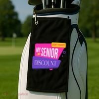 DonT Forget My Senior Discount Elderly Senior Citizen Golf Towel thumb 2