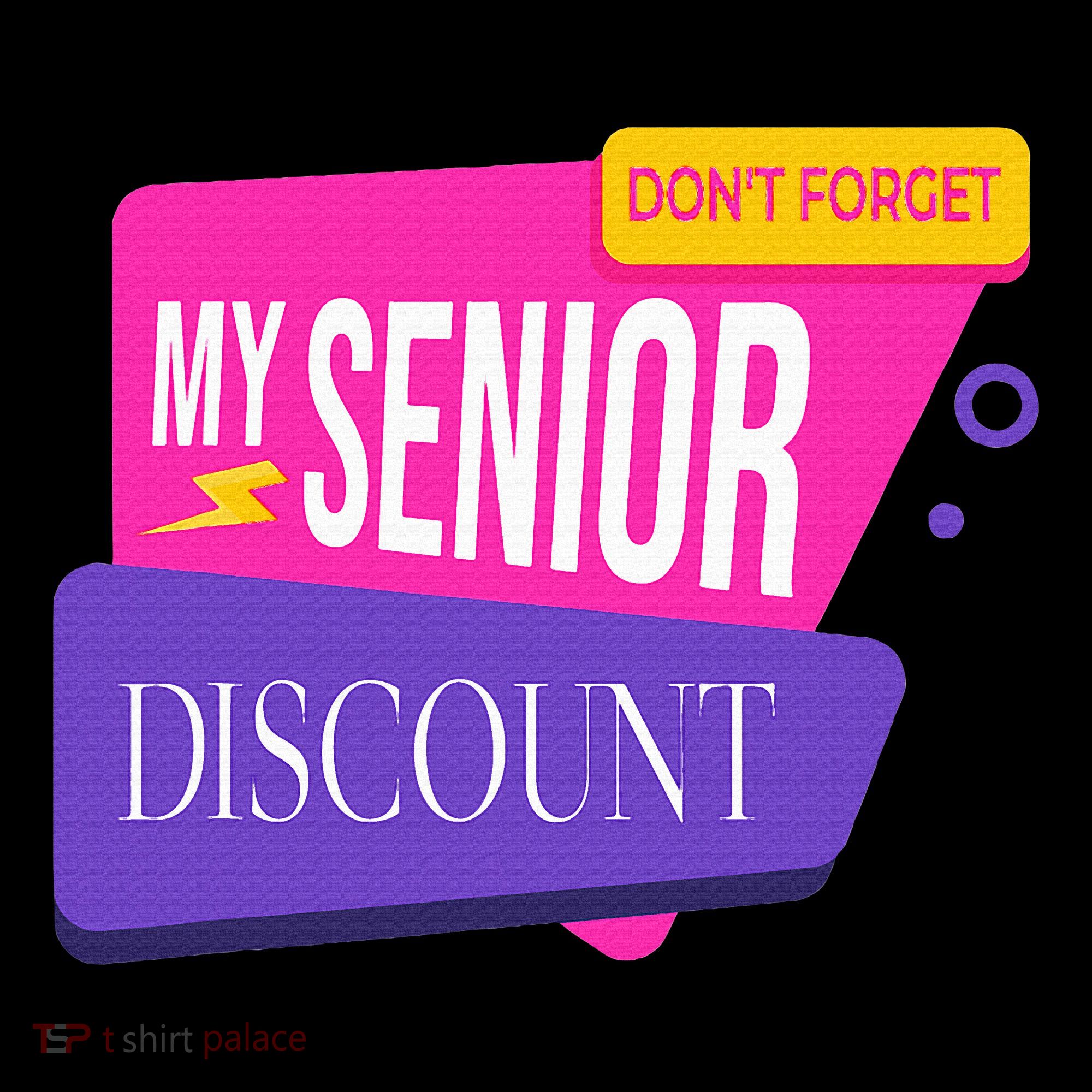 DonT Forget My Senior Discount Elderly Senior Citizen Visor