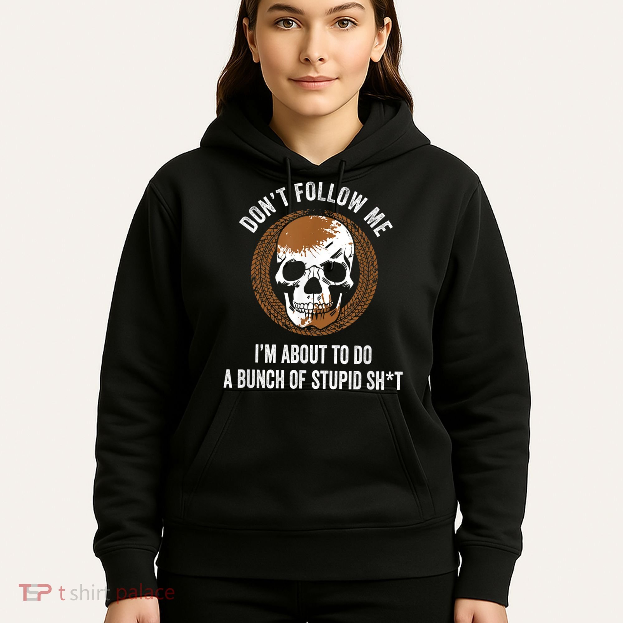 Don't Follow Me I Do Stupid Stuff Mudding ATV Four Wheeler Hoodie