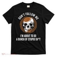 Don't Follow Me I Do Stupid Stuff Mudding ATV Four Wheeler T-Shirt thumb 0