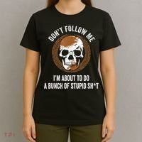 Don't Follow Me I Do Stupid Stuff Mudding ATV Four Wheeler T-Shirt thumb 4