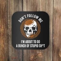 Don't Follow Me I Do Stupid Stuff Mudding ATV Four Wheeler Coaster thumb 0