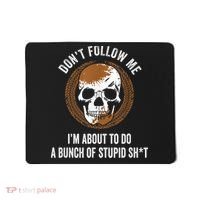 Don't Follow Me I Do Stupid Stuff Mudding ATV Four Wheeler Mousepad thumb 0