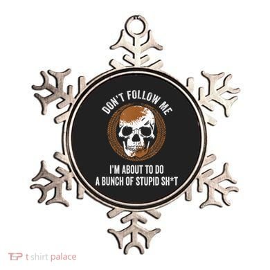 Don't Follow Me I Do Stupid Stuff Mudding ATV Four Wheeler Ornament