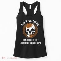 Don't Follow Me I Do Stupid Stuff Mudding ATV Four Wheeler Women's Tank Top thumb 0