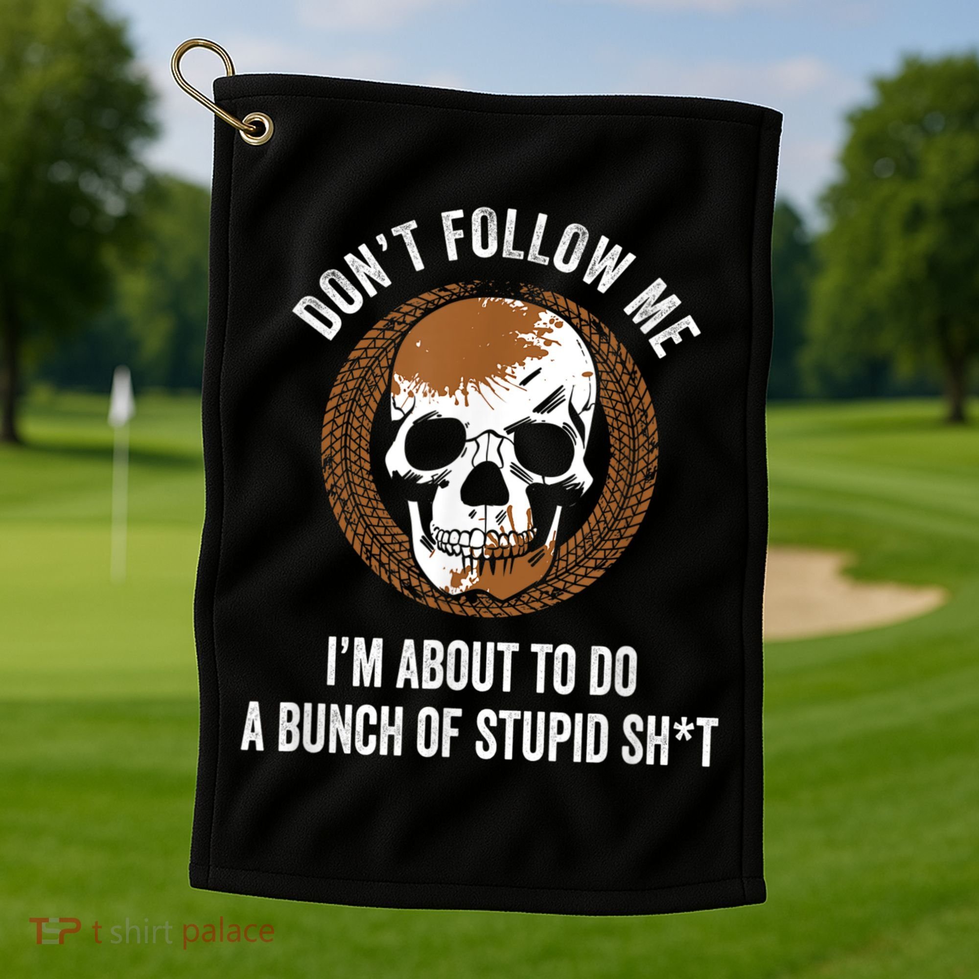 Don't Follow Me I Do Stupid Stuff Mudding ATV Four Wheeler Golf Towel