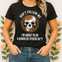Don't Follow Me I Do Stupid Stuff Mudding ATV Four Wheeler Women's T-Shirt thumb 2