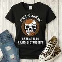 Don't Follow Me I Do Stupid Stuff Mudding ATV Four Wheeler Women's T-Shirt thumb 3