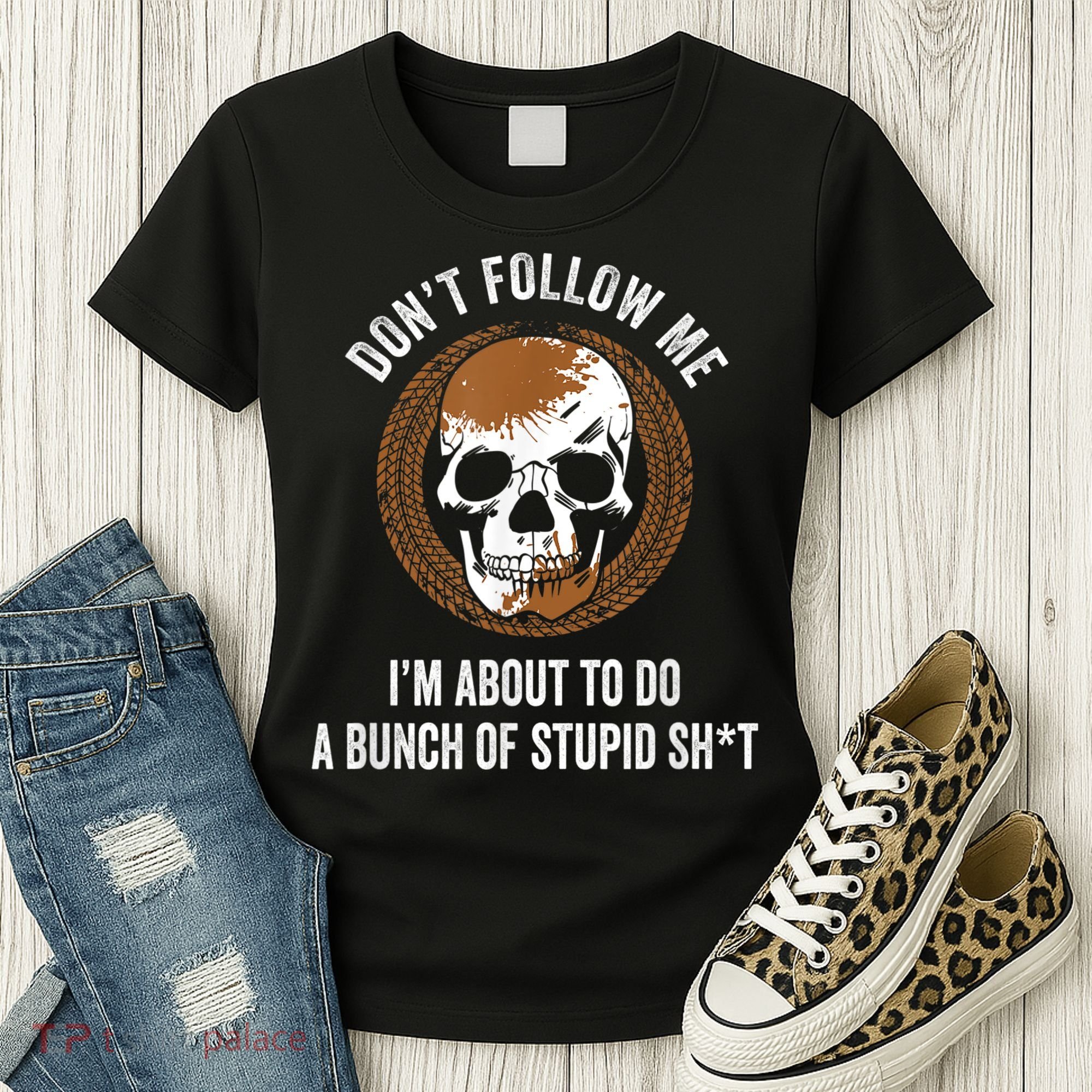 Don't Follow Me I Do Stupid Stuff Mudding ATV Four Wheeler Women's T-Shirt