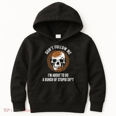 Don't Follow Me I Do Stupid Stuff Mudding ATV Four Wheeler Kids Hoodie