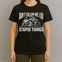 DonT Follow Me I Do Stupid Things Classic Utv Car Driver T-Shirt thumb 4