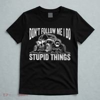 DonT Follow Me I Do Stupid Things Classic Utv Car Driver T-Shirt thumb 5