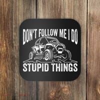 DonT Follow Me I Do Stupid Things Classic Utv Car Driver Coaster thumb 0