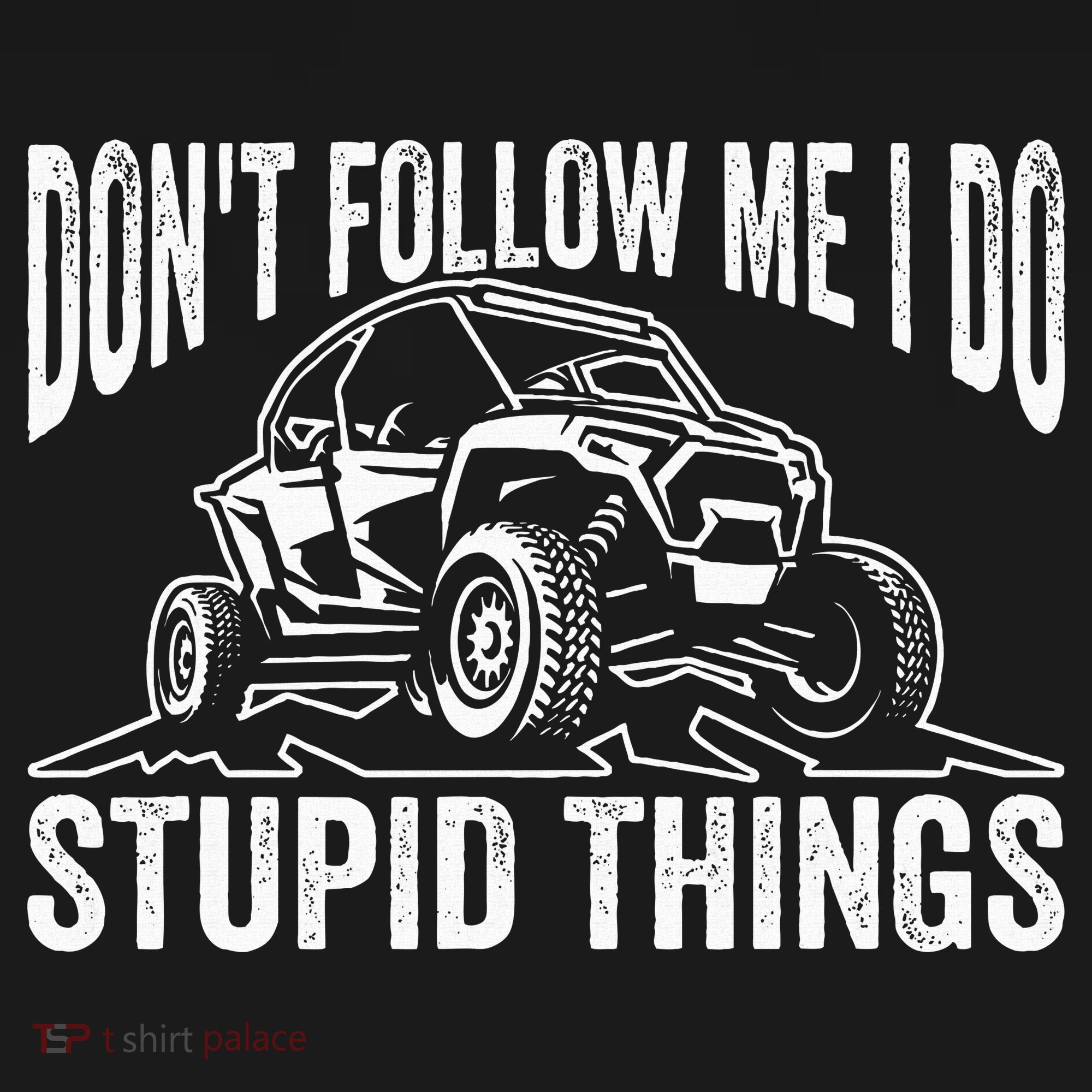 DonT Follow Me I Do Stupid Things Classic Utv Car Driver Tank Top
