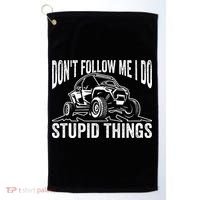DonT Follow Me I Do Stupid Things Classic Utv Car Driver Golf Towel thumb 0