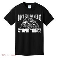 DonT Follow Me I Do Stupid Things Classic Utv Car Driver Kids T-Shirt thumb 0
