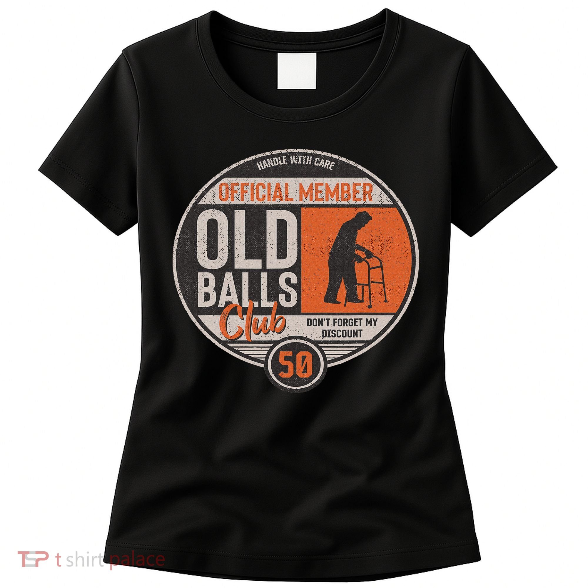 Don't Forget My Discount Funny Senior Citizen 50th Birthday Women's T-Shirt