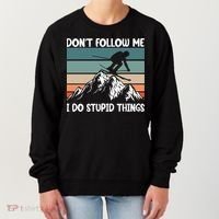 Don't Follow Me I Do Stupid Things Funny Skiing Women's Sweatshirt thumb 0