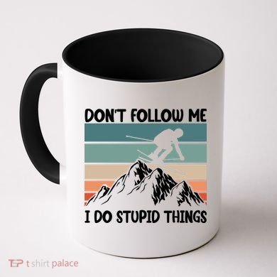 Don't Follow Me I Do Stupid Things Funny Skiing Coffee Mug