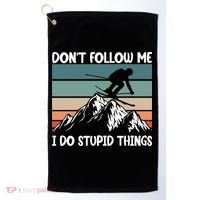 Don't Follow Me I Do Stupid Things Funny Skiing Golf Towel thumb 0