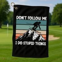 Don't Follow Me I Do Stupid Things Funny Skiing Golf Towel thumb 1