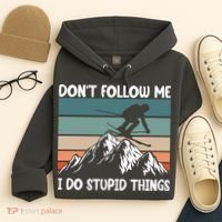 Don't Follow Me I Do Stupid Things Funny Skiing Hoodie thumb 4