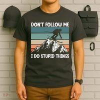 Don't Follow Me I Do Stupid Things Funny Skiing T-Shirt thumb 6