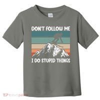Don't Follow Me I Do Stupid Things Funny Skiing Toddler T-Shirt thumb 0