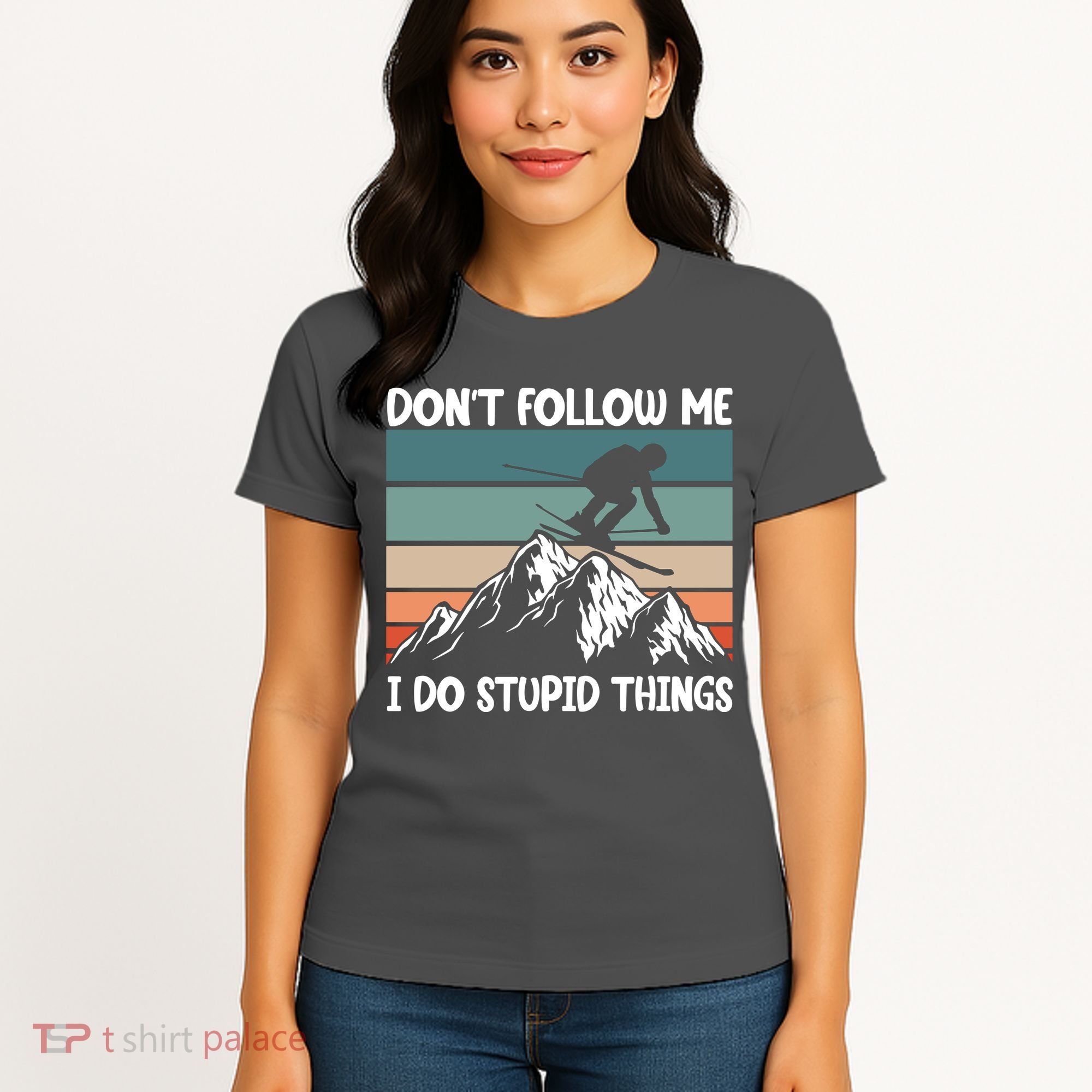 Don't Follow Me I Do Stupid Things Funny Skiing Women's T-Shirt