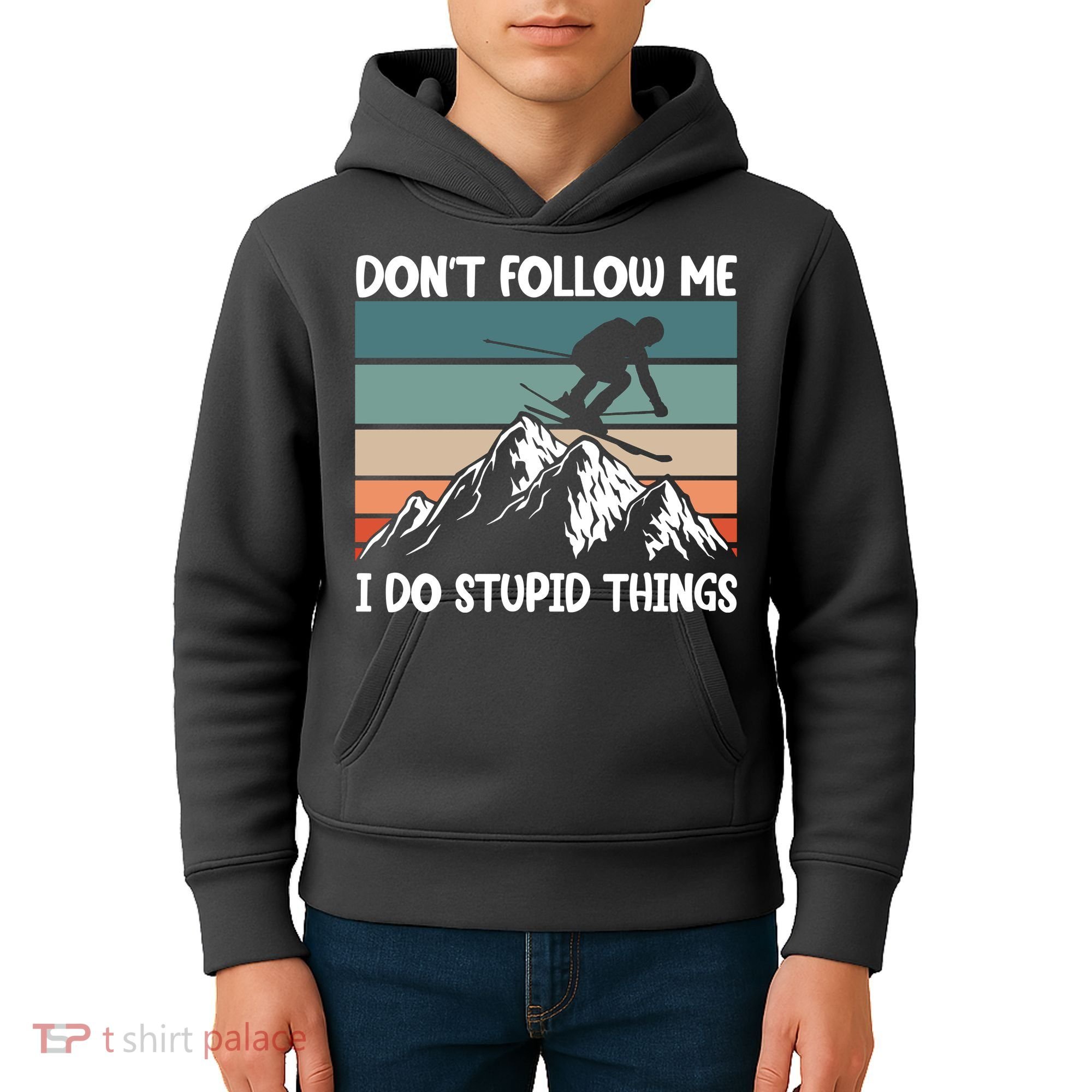 Don't Follow Me I Do Stupid Things Funny Skiing Kids Hoodie
