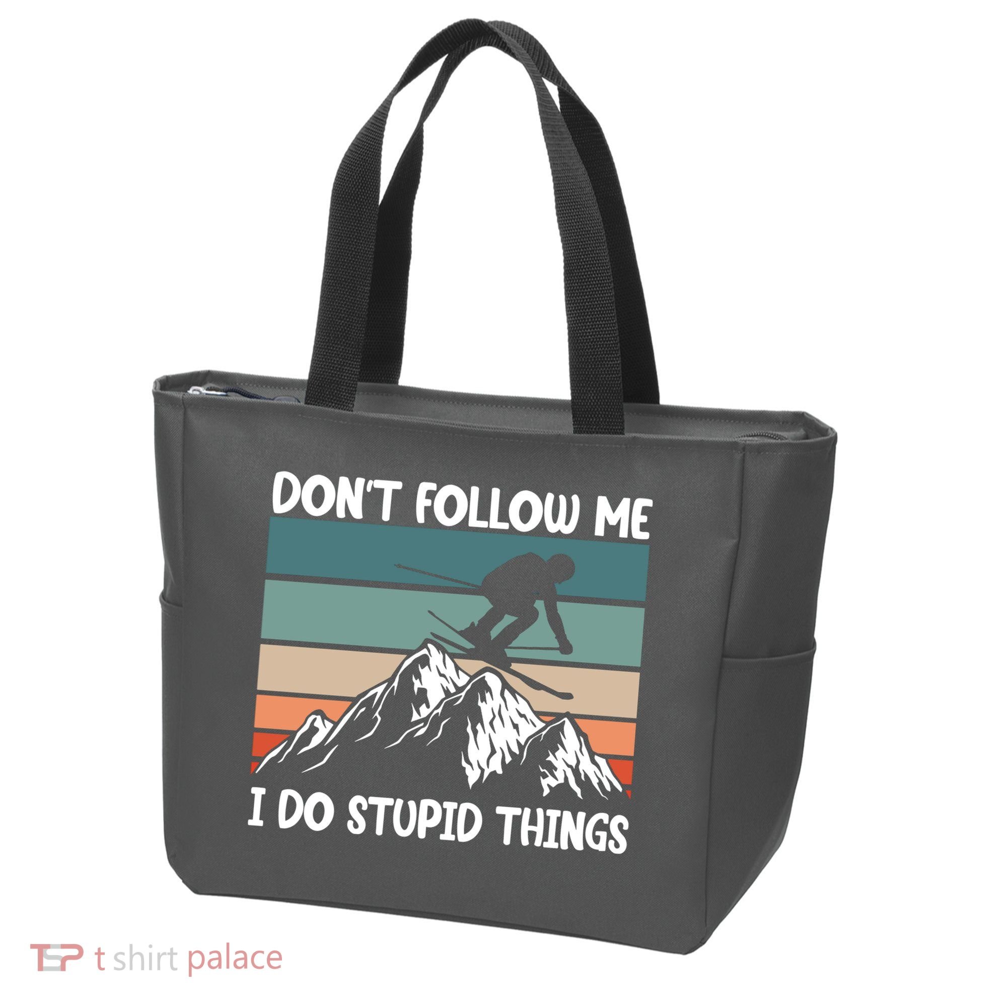 Don't Follow Me I Do Stupid Things Funny Skiing Tote Bag