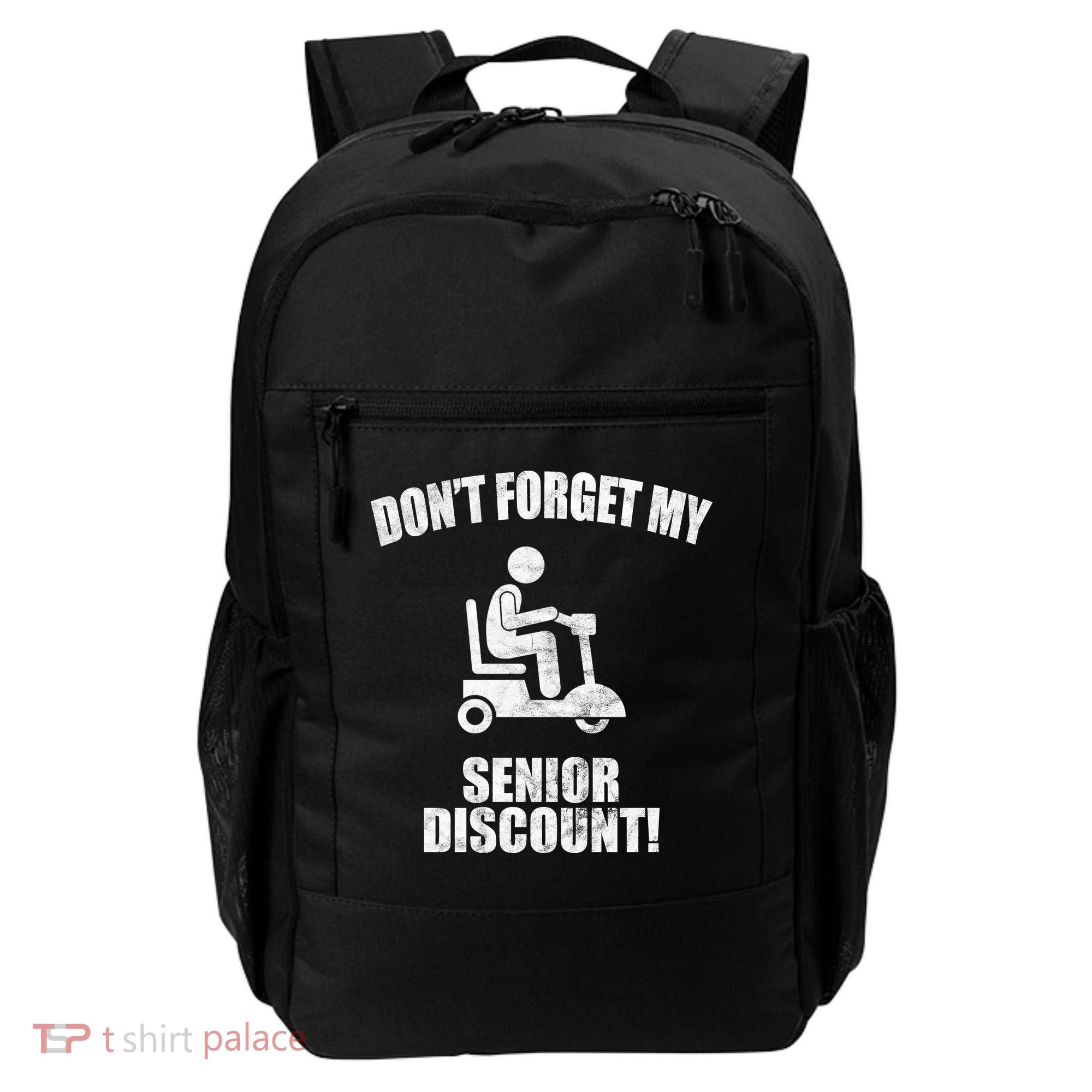 Don't Forget My Senior Discount Funny Backpack
