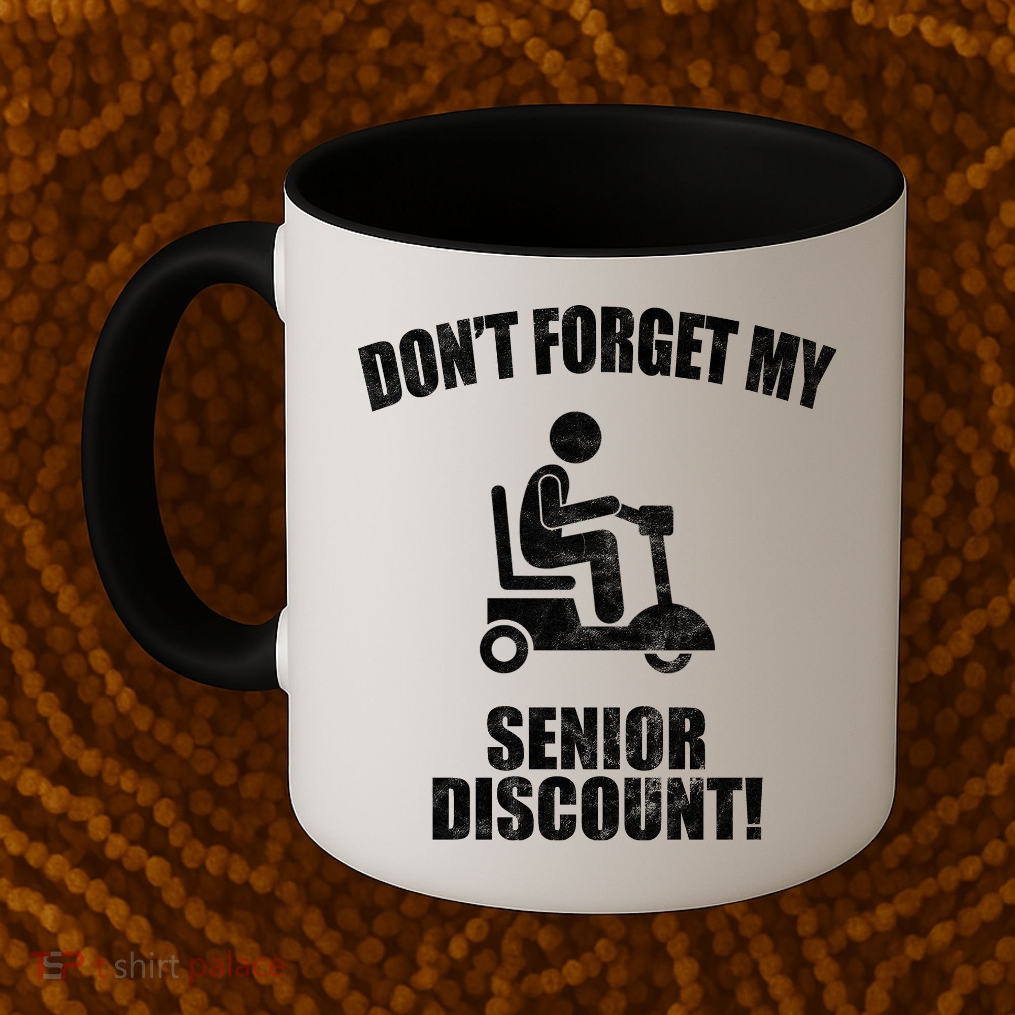 Don't Forget My Senior Discount Funny Coffee Mug