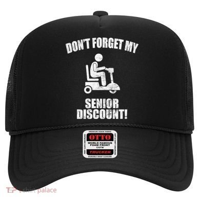 Don't Forget My Senior Discount Funny Hat