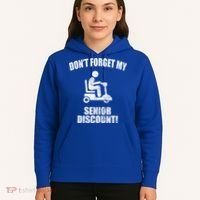 Don't Forget My Senior Discount Funny Hoodie thumb 5