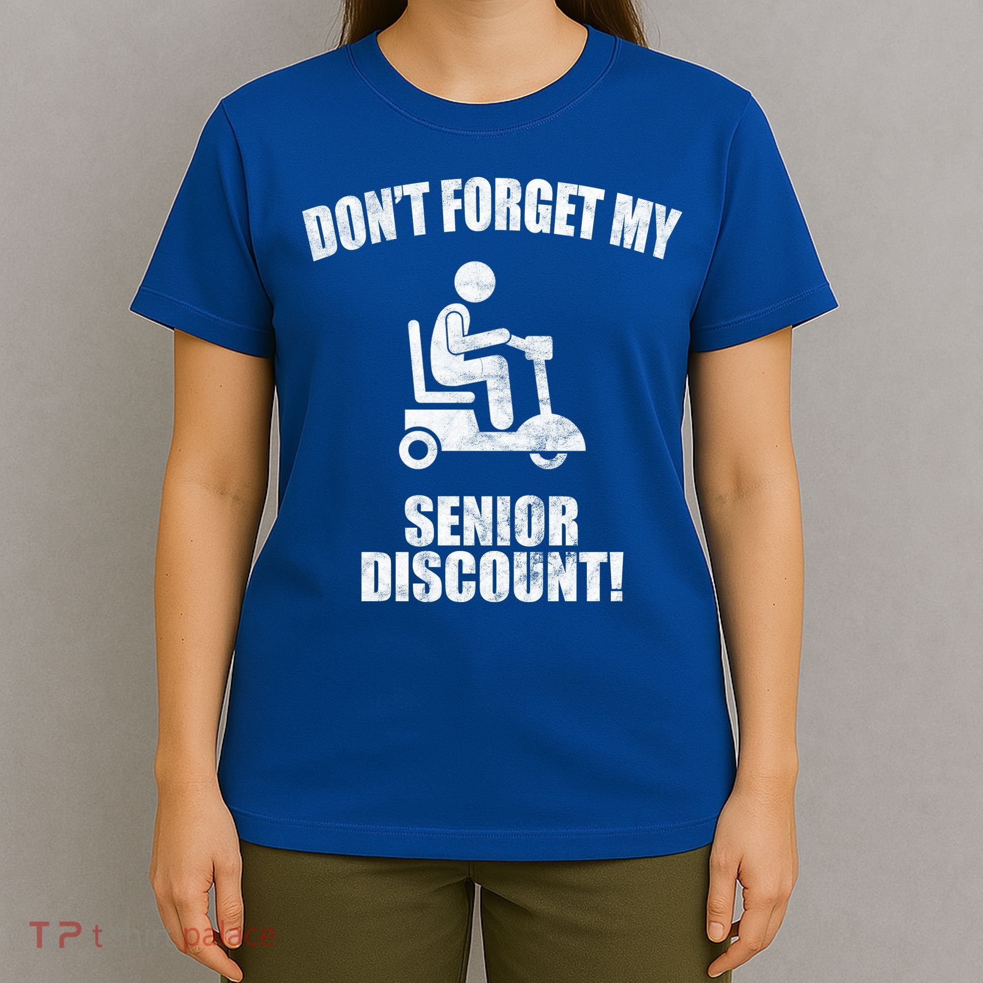 Don't Forget My Senior Discount Funny T-Shirt